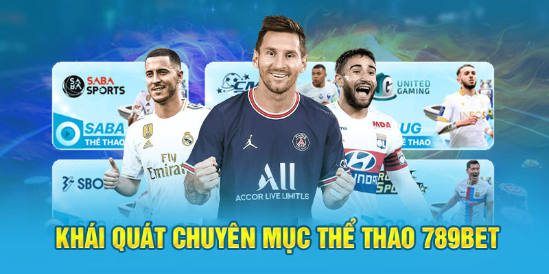 Khái quát chuyên mục thể thao 789bet